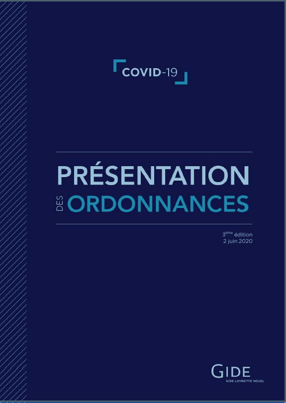 Gide | France | Covid-19 | Livret de présentation des ordonnances | 2 juin 2020